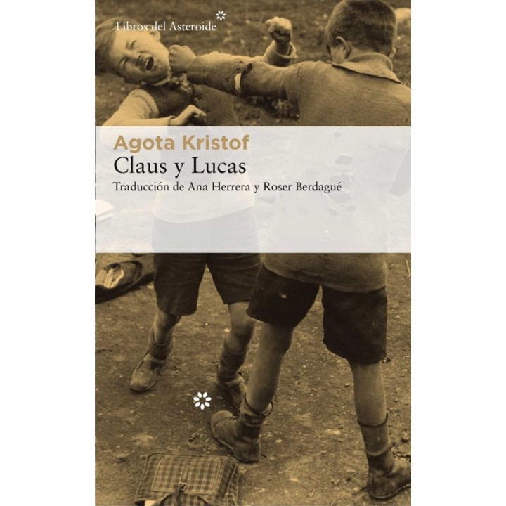 Claus y Lucas de Agota Kristof: Trilogía sobre la guerra y la supervivencia