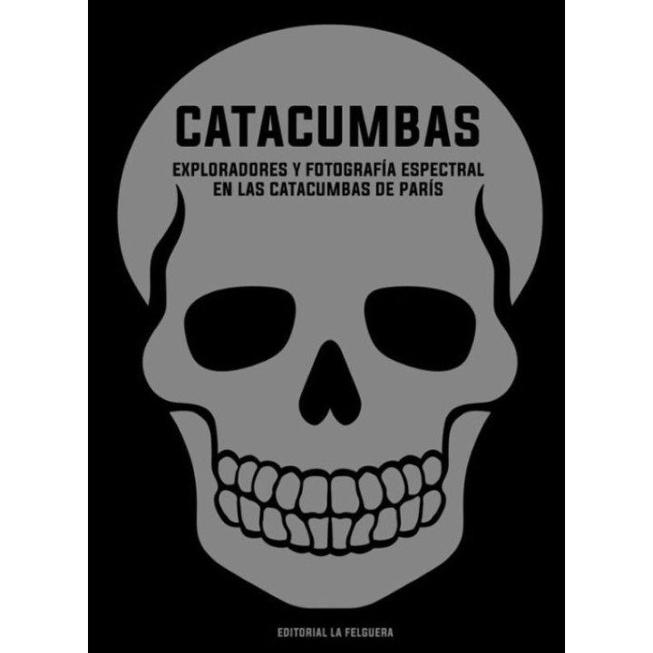 Catacumbas de París: Félix Nadar y el arte de lo subterráneo