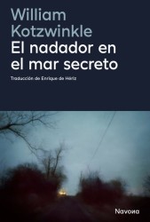 El nadador en el mar secreto de William Kotzwinkle - Navona Editorial