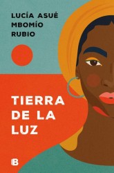 Tierra de la Luz: Novela de Lucía Mbomío sobre injusticias inmigrantes