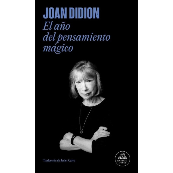 El año del pensamiento mágico de Joan Didion - Random House