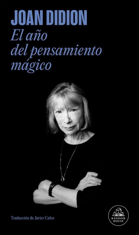 El año del pensamiento mágico de Joan Didion - Random House