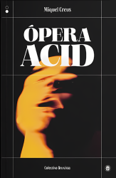"Ópera Acid" de Miquel Creus - Colectivo Bruxista
