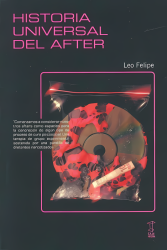 Historia universal del after de León Felipe | Caja Negra Editora