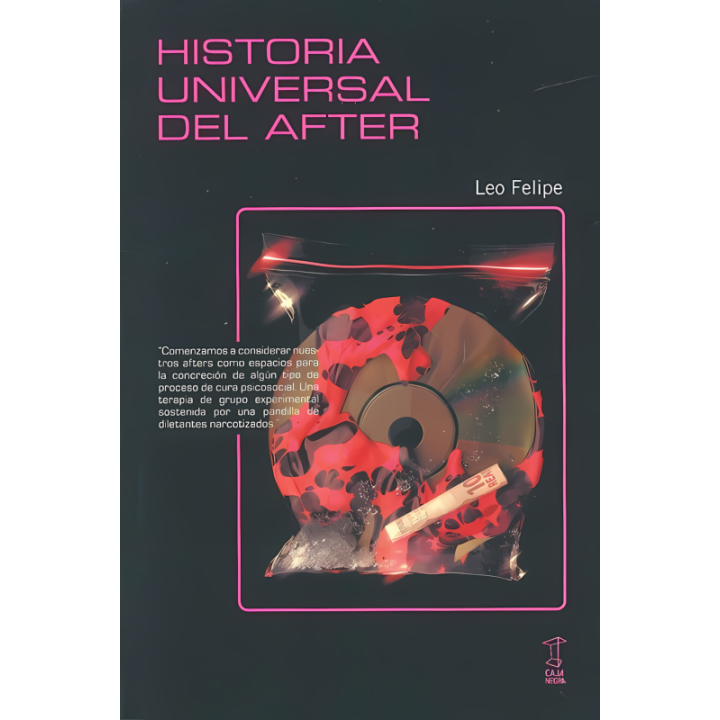 Historia universal del after de León Felipe | Caja Negra Editora