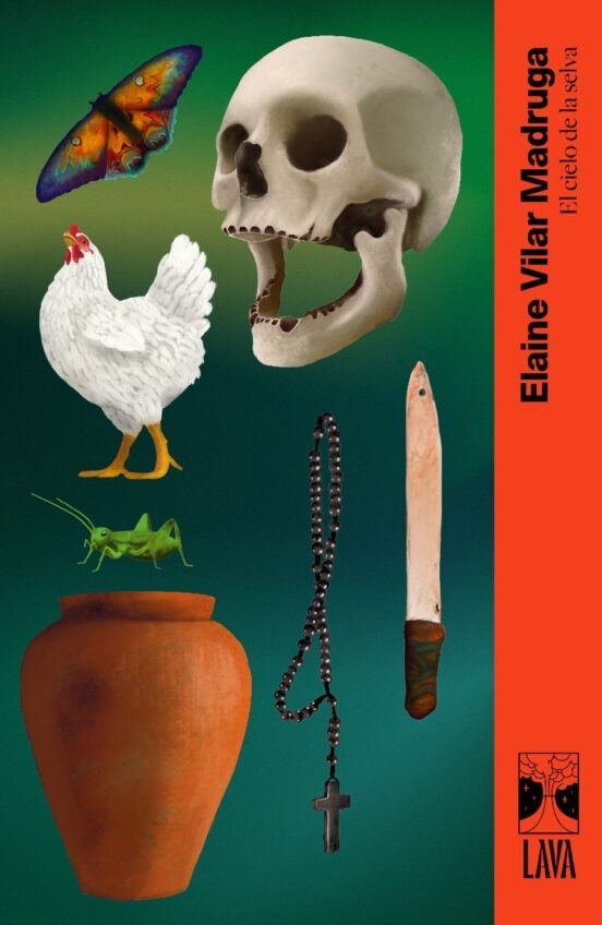 El cielo de la selva de Elaine Vilar Madruga - Editorial Lava