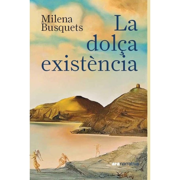 La dolça existència - Novel·la de memòria a Cadaqués