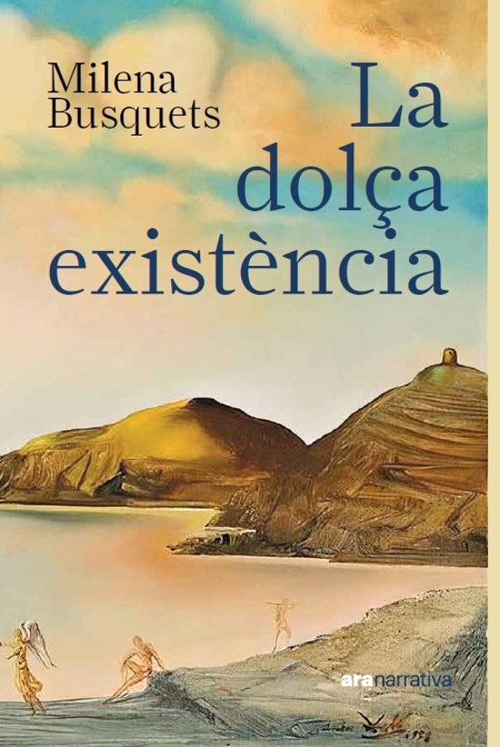 La dolça existència - Novel·la de memòria a Cadaqués