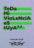 Toda mi violencia es tuya - Carolina Yuste | Novela