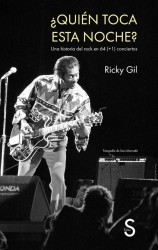 Historia del rock en 64+1 conciertos - Ricky Gil