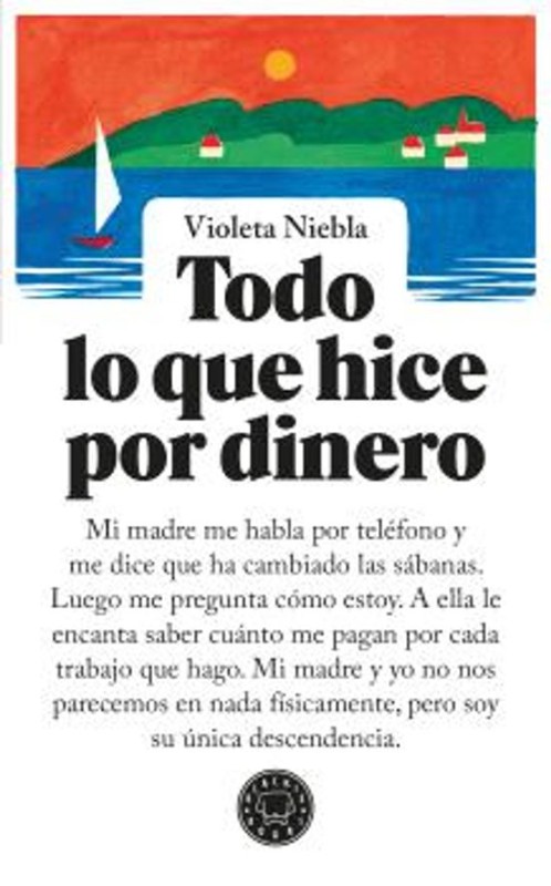 Todo lo que hice por dinero de Violeta Niebla | Blackie Books
