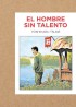 El Hombre Sin Talento - Tsuge | Gallo Nero Ediciones
