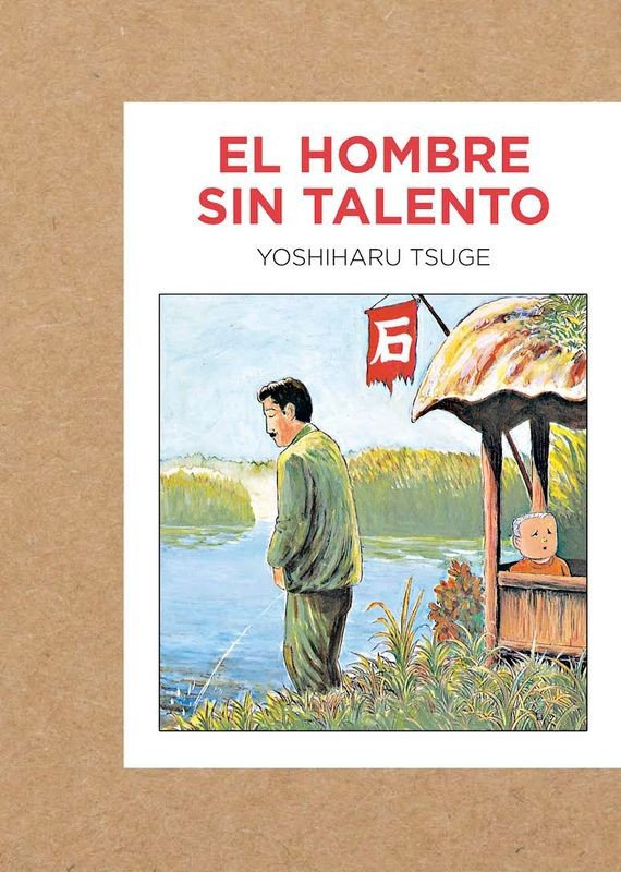 El Hombre Sin Talento - Tsuge | Gallo Nero Ediciones