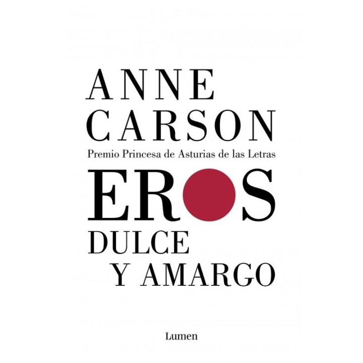 EROS DULCE Y AMARGO - Anne Carson | LUMEN