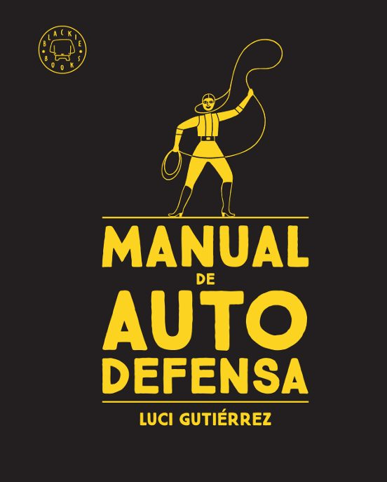 MANUAL DE AUTODEFENSA de LUCI GUTIERREZ