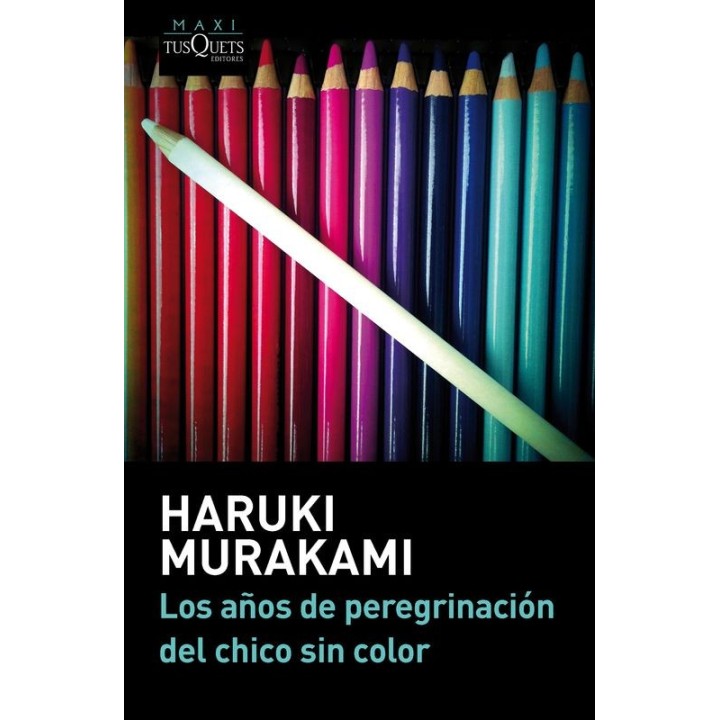 El Chico Sin Color - Murakami (Maxi-Tusquets)