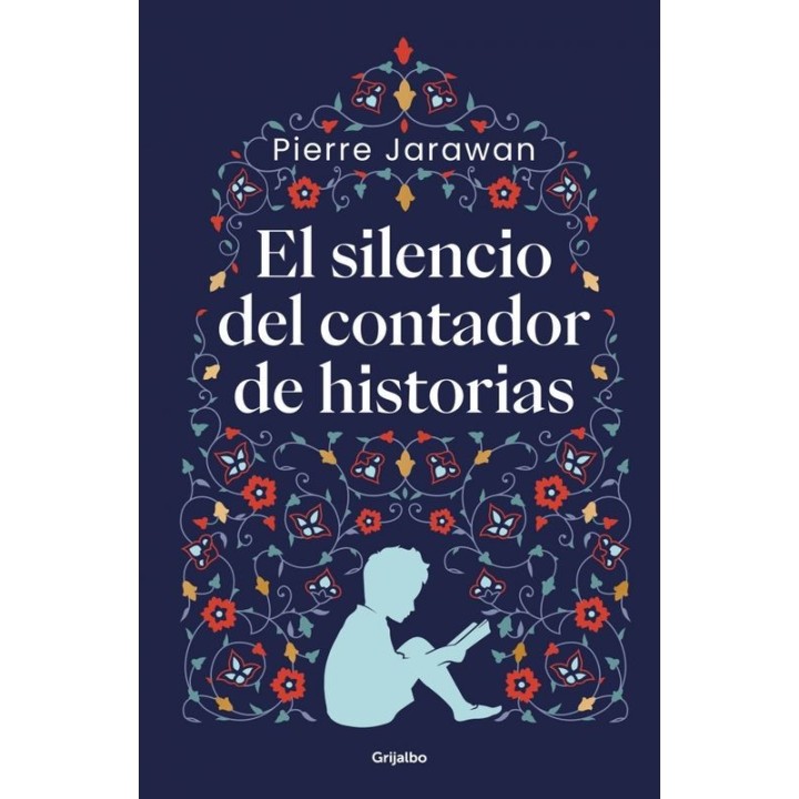 El Silencio del Contador de Historias de Piere Jarawan - Grijalbo