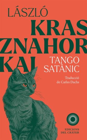 TANGO SATÀNIC (Krasznahorkai) - Edicions del Cràter