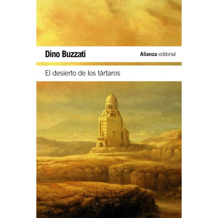 El Desierto de los Tártaros - Dino Buzzati | Alianza Editorial