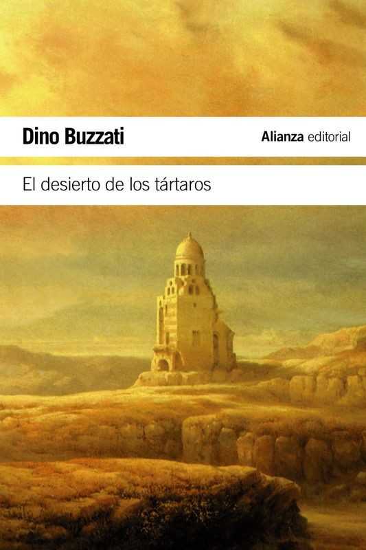 El Desierto de los Tártaros - Dino Buzzati | Alianza Editorial