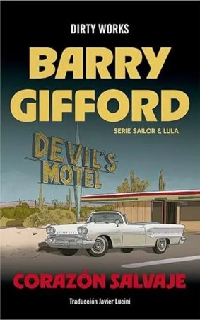 Corazón Salvaje (Barry Gifford) - Dirty Works