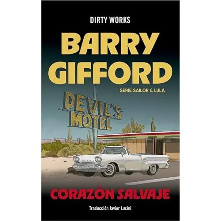 Corazón Salvaje (Barry Gifford) - Dirty Works