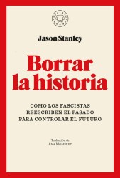 BORRAR LA HISTORIA de Jason Stanley - Blackie Books
