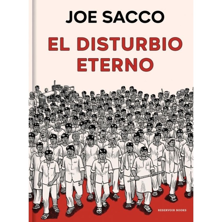 EL DISTURBIO ETERNO - Joe Sacco | Reservoir Books