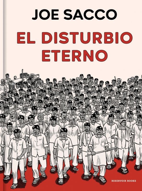 EL DISTURBIO ETERNO - Joe Sacco | Reservoir Books