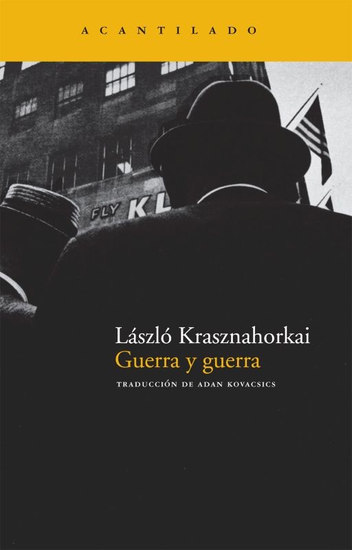 GUERRA Y GUERRA - Krasznahorkai (Acantilado)