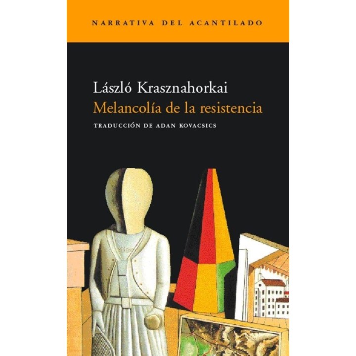 Melancolía de la Resistencia - Krasznahorkai (Acantilado)