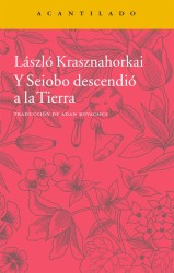 Y Seiobo Descendió a la Tierra - Krasznahorkai (Acantilado)