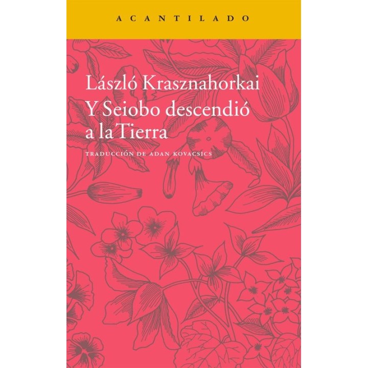 Y Seiobo Descendió a la Tierra - Krasznahorkai (Acantilado)