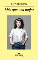 Más Que Una Mujer - Caitlin Moran | Anagrama
