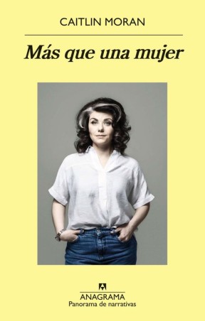 Más Que Una Mujer - Caitlin Moran | Anagrama