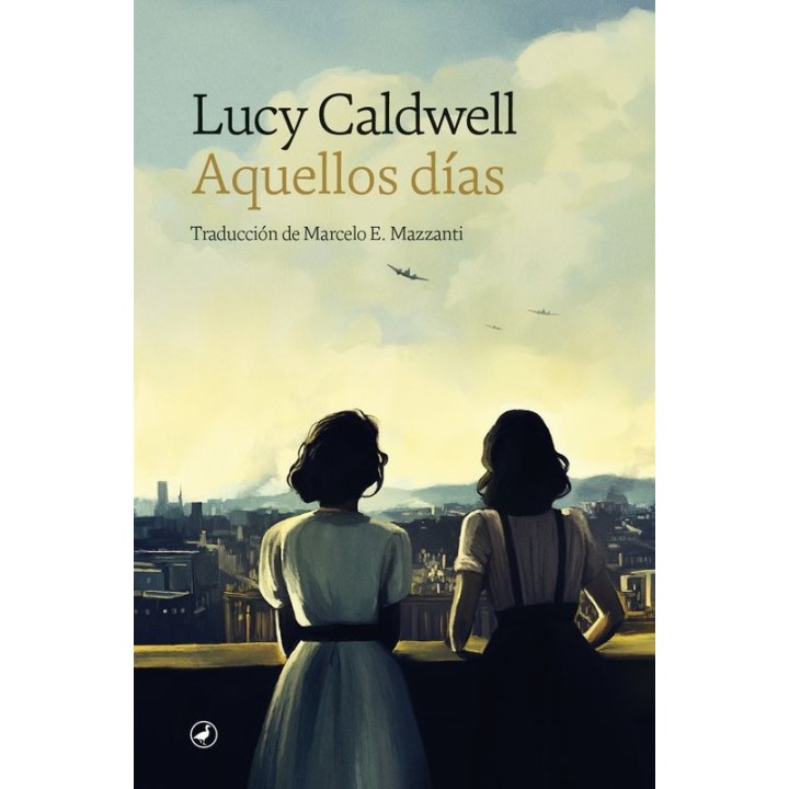 AQUELLOS DÍAS - Lucy Caldwell (Catedral)