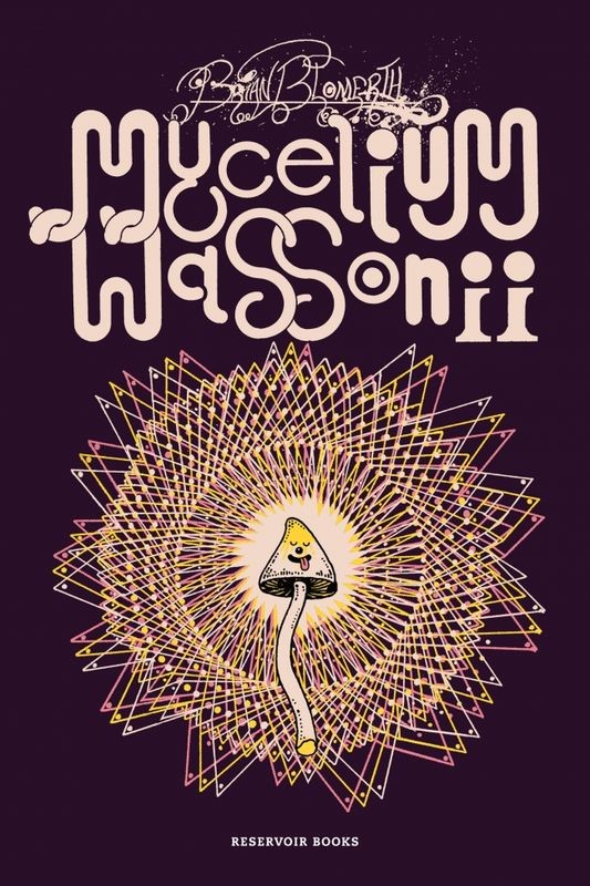 MYCELIUM WASSONII de BRIAN BLOMERTH