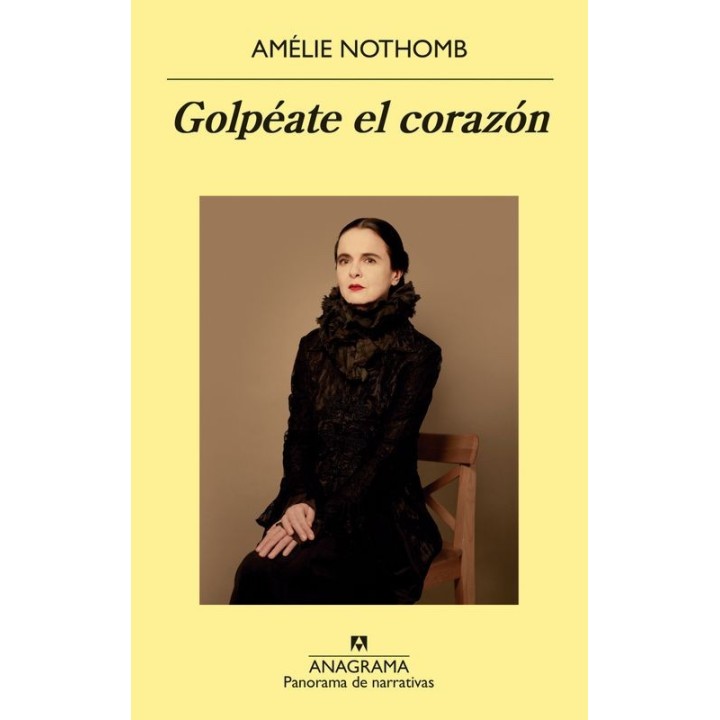 GOLPEATE EL CORAZON - Amélie Nothomb | Anagrama