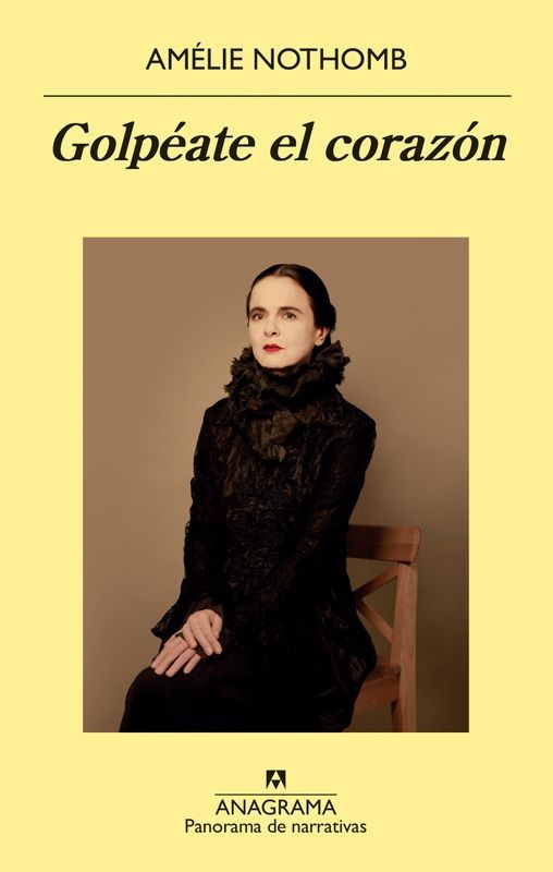 GOLPEATE EL CORAZON - Amélie Nothomb | Anagrama