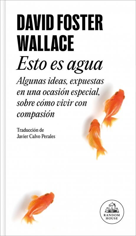 ESTO ES AGUA de DAVID FOSTER WALLACE