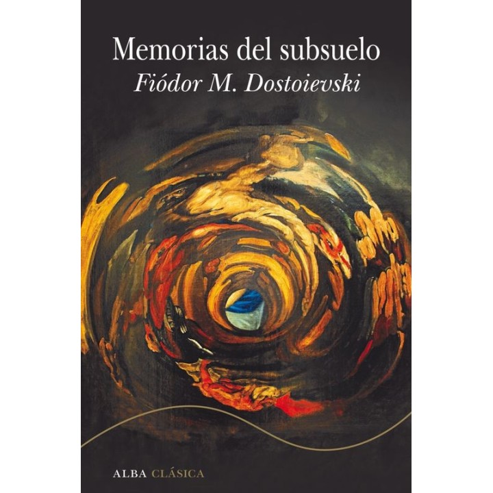 Memorias del subsuelo - Dostoievski | Alba Editorial