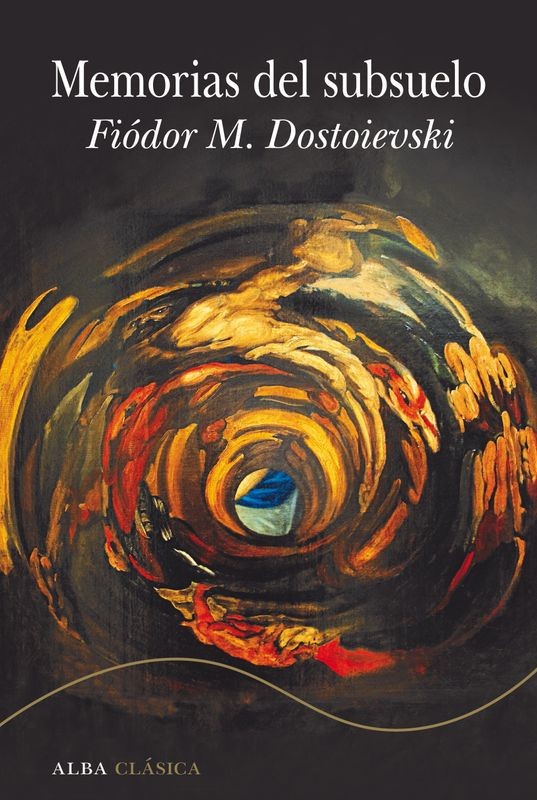 Memorias del subsuelo - Dostoievski | Alba Editorial