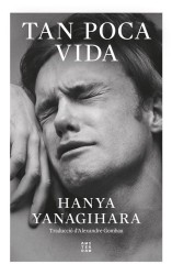 TAN POCA VIDA - Hanya Yanagihara | Amsterdam