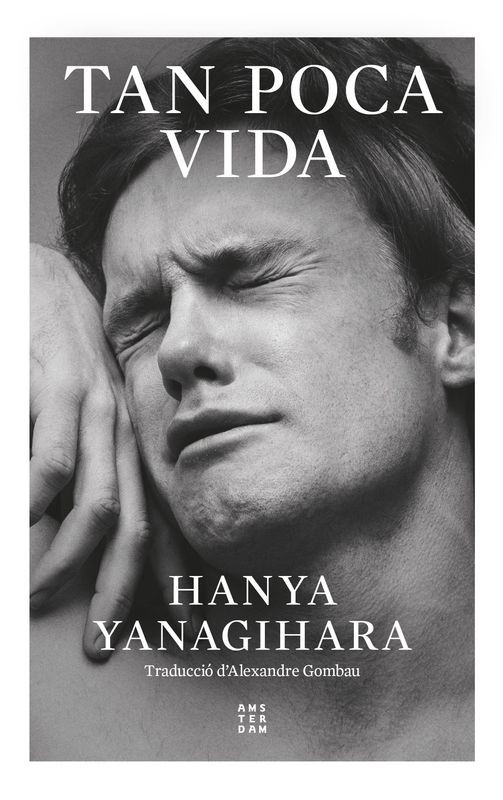 TAN POCA VIDA - Hanya Yanagihara | Amsterdam