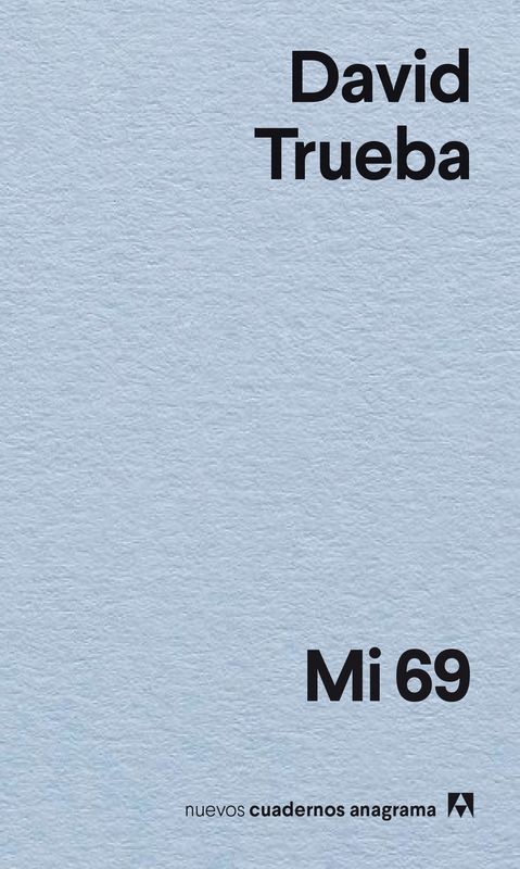 MI 69 - David Trueba (Anagrama): Retrato Generacional