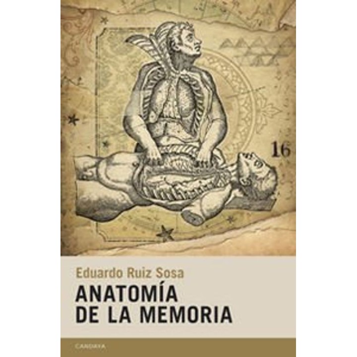 Anatomía de la Memoria - Eduardo Ruiz Sosa | Candaya