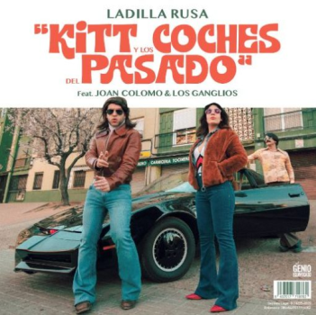 LADILLA RUSA, KITT Y LOS COCHES DEL PASADO (SINGLE VINILO)