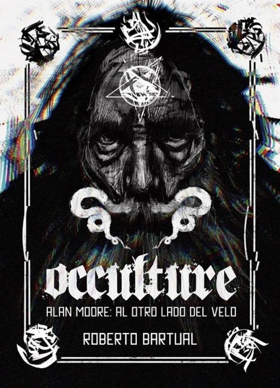 OCCULTURE Alan Moore: Ed. Marmotilla. Ocultismo