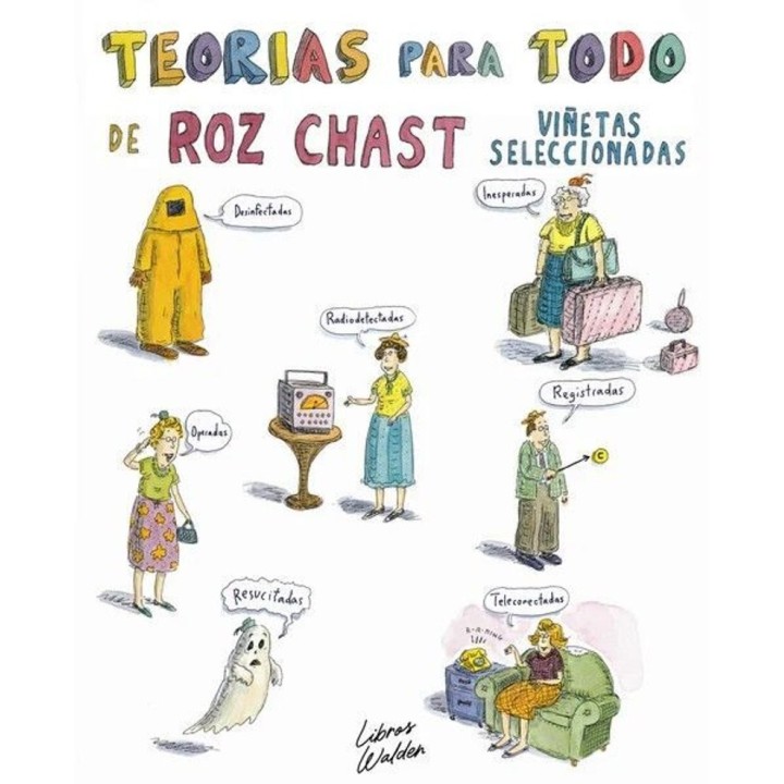 TEORÍAS PARA TODO - Roz Chast (Libros Walden)
