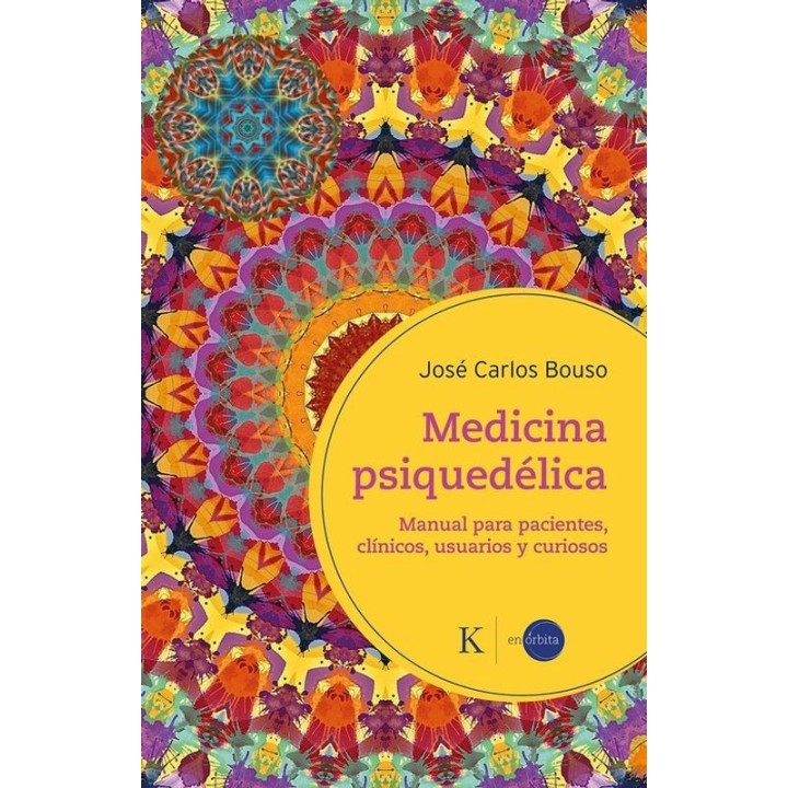 Medicina Psicodélica - Bouso (Kairós): Usos y Ciencia